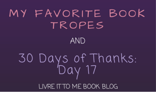 fav book tropes and thanks 17